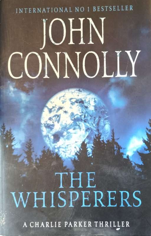 The Whisperers by John Connolly - A Charlie Parker Thriller (Paperback)