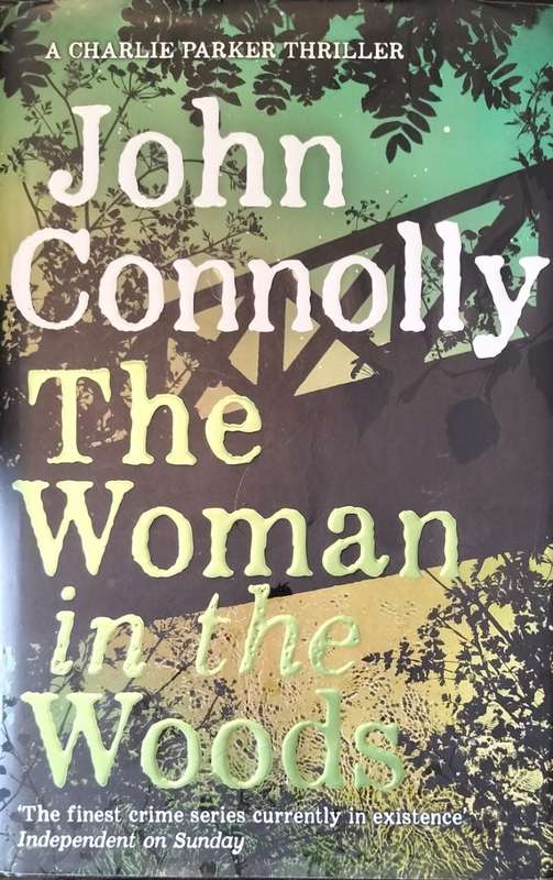 The Woman in the Woods by John Connolly - A Charlie Parker Thriller (Hardback incl. CD)
