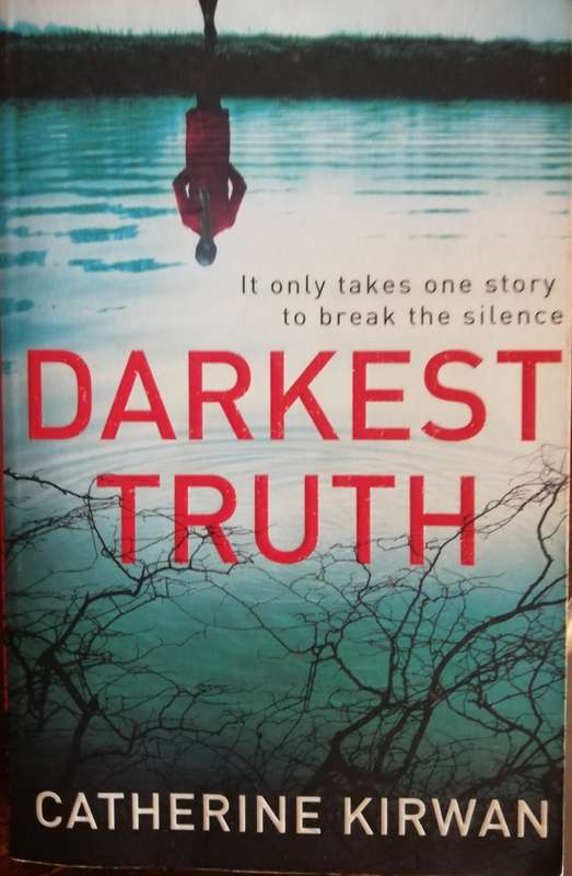 Darkest Truth by Catherine Kirwan (Softback)