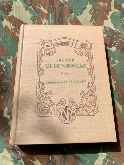 Rare Africana Book- Die Pad van die Veroweraar Gen JCG Kemp-Geskiedenis Serie. Crazy Start