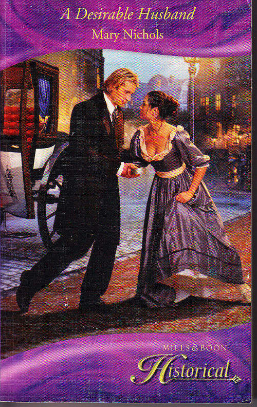 A DESIRABLE HUSBAND, by Mary Nichols, Mills and Boon Historical Romance, paperback almost new