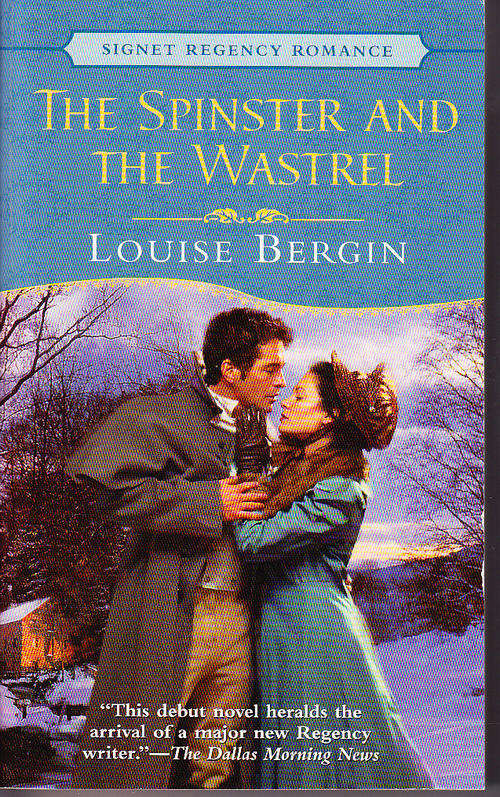 THE SPINSTER AND THE WASTREL, by Louise Bergin, Mills and Boon Historical Romance Regency, paperback
