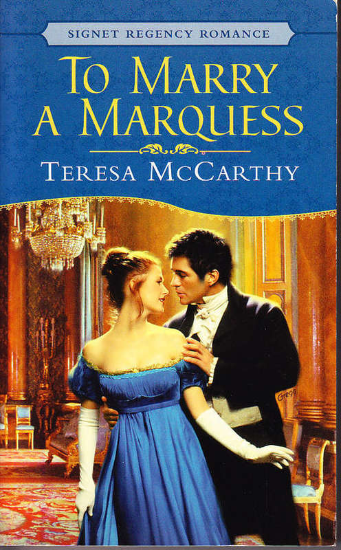 TO MARRY A MARQUESS, by Teresa McCarthy, Mills and Boon Historical Romance Regency, paperback