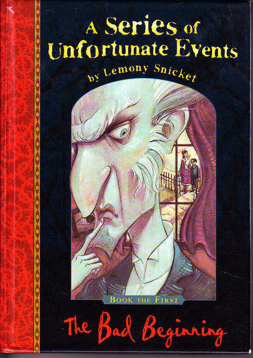 A SERIES OF UNFORTUNATE EVENTS - THE BAD BEGINNING - by Lemony Snicket hardback