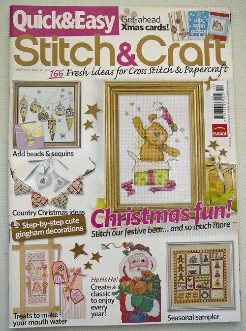 QUICK & EASY STITCH & CRAFT MAGAZINE CHRISTMAS 2007 INCLUDES THE GIFT! - CLOSING DOWN SALE!