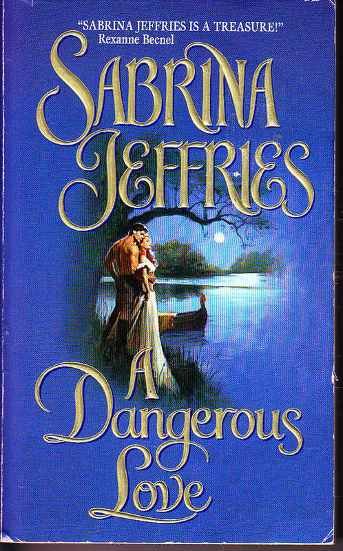 A DANGEROUS LOVE, by Sabrina Jeffries, paperback