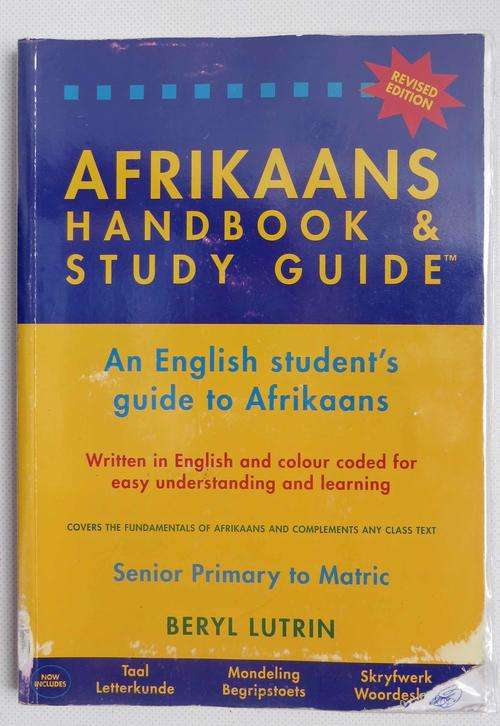 AFRIKAANS HANDBOOK AND STUDY GUIDE - AN ENGLISH STUDENT'S GUIDE TO AFRIKAANS
