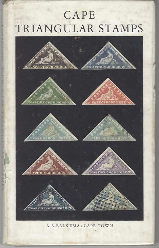Scarce "Cape Triangular Stamp" with plate proof facsimiles by Eric Rosenthal. Outstanding. See below