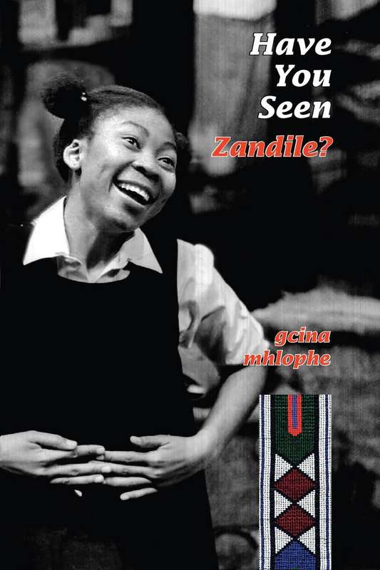 Have you seen Zandile? by Gcina Mhlope