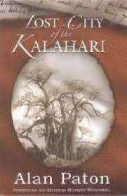 Lost City of the Kalahari by Alan Paton