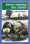ALONE AMONG THE ZULUS
