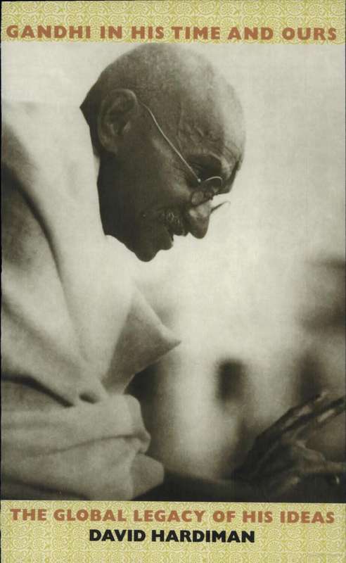 Gandhi in his time and ours