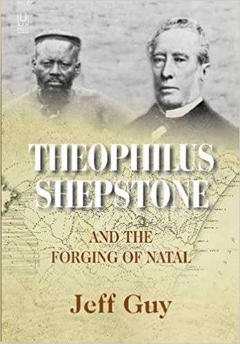 Theophilus Shepstone and the forging of Natal