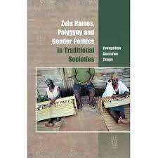 Zulu Names, Polygyny and Gender Politics in Traditional Societies by Evangeline Bonisiwe Zungu
