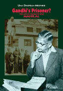 Gandhi`s prisoner? by Uma Dhupelia-Mesthrie