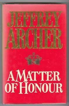A matter of honour, Jeffrey Archer, First Edition, hardcover