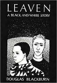 Douglas Blackburn - Leaven: A Black and White Story