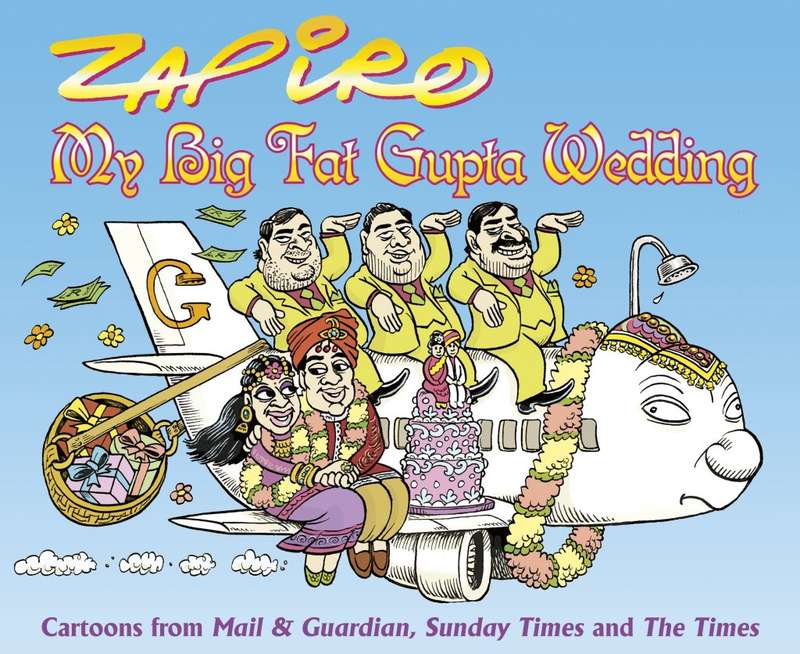 Zapiro Annual 2013: My Big Fat Gupta Wedding (Signed copy)