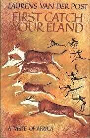 First catch your Elands
