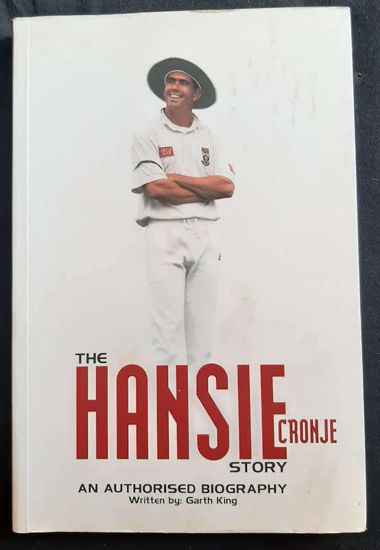 The Hansie Cronje Story: An Authorised Biography (Garth King)