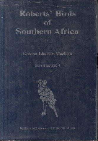 Robert`s Birds of Southern Africa by Gordon Lindsay Maclean