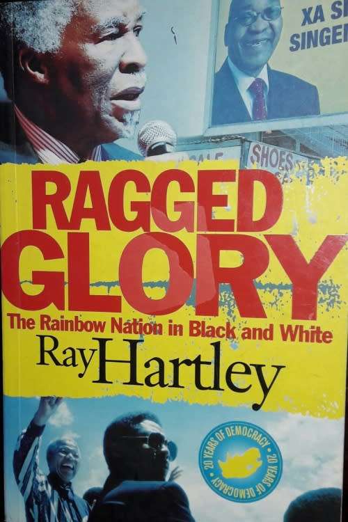 Ragged Glory - The Rainbow Nation In Black And White - Ray Hartley