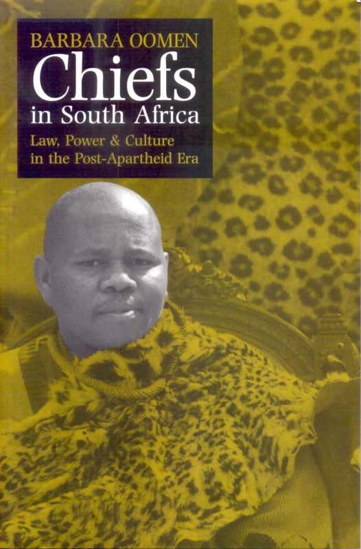 Chiefs in South Africa, Law, Power & Culture in the Post-apartheid Era (2005)