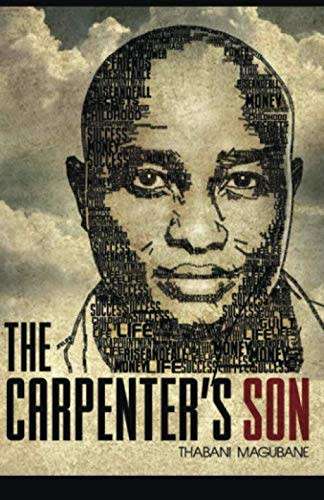The Carpenters Son by Thabani Magubane