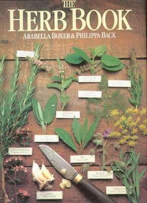 The Herb Book by Arabella Boxer and Philippa Back