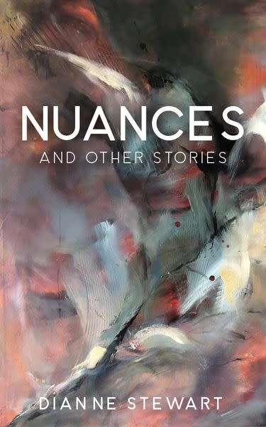 Nuances: And Other Stories by Dianne Stewart