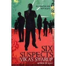 SIX SUSPECTS by Vikas Swarup