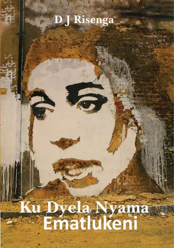 Ku Dyela Nyama Ematlukeni by D J Risenga