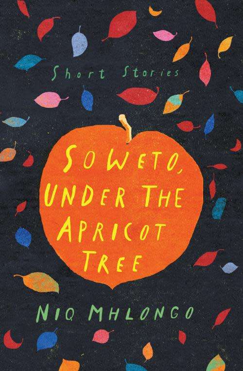 Soweto under the apricot tree by Niq Mhlongo