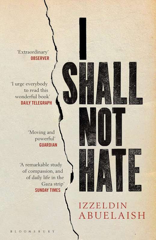 I Shall Not Hate by Izzeldin Abuelaish