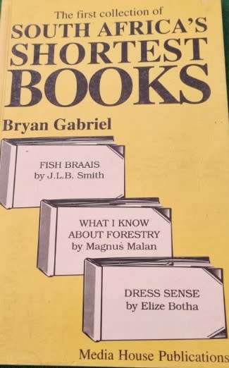 The first collection of South Africa`s shortest books by Bryan Gabriel
