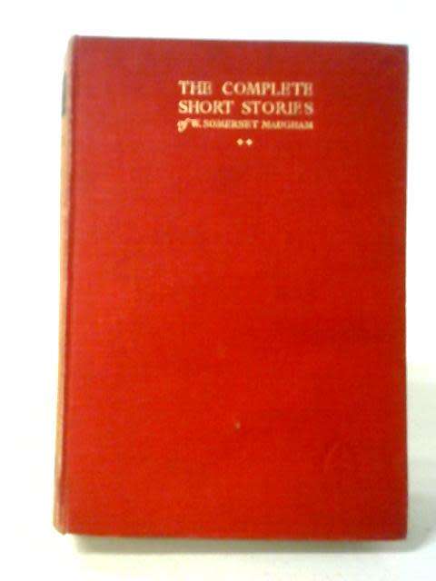 The Complete Short Stories of W. Somerset Maugham by W. Somerset Maugham (vol 3)