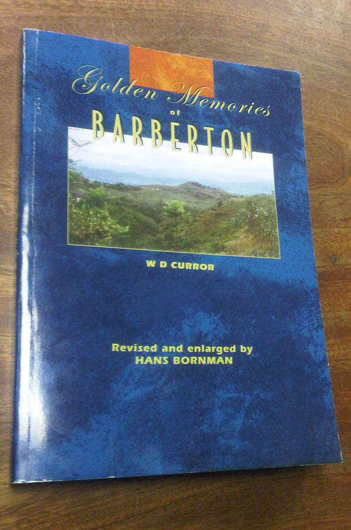 Golden Memories or Barberton, Revised & Enlarged  by Curror, W.D.