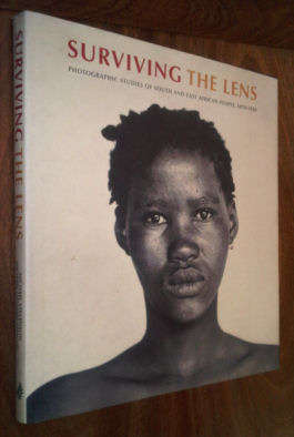 SURVIVING THE LENS: photographic studies of south and east African people, 1870-1920