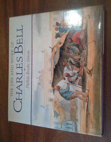 The Life and Work of Charles Bell (Including The Art of Charles Bell : An Appraisal by Godby, M. )