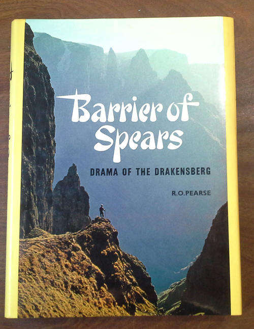 Barrier of Spears. Drama of the Drakensberg  by Pearse, R. O. (Signed)