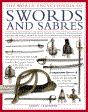 The World Encyclopedia of Swords and Sabres. An authorative history ......(Soft  Cover)
