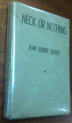 Neck or Nothing by  Grant, J.B.
