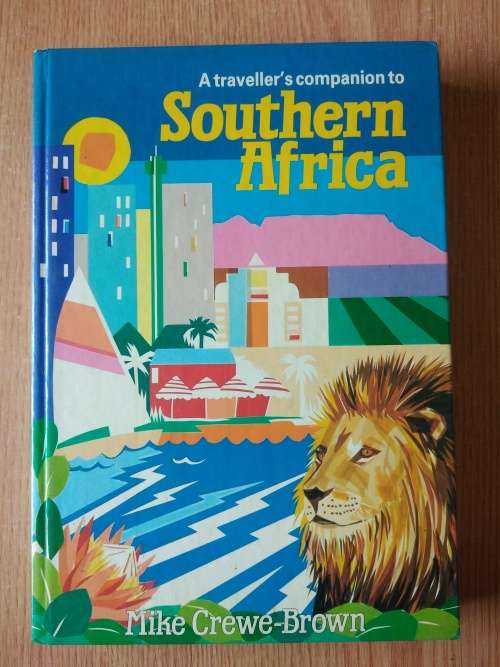 Mike Crewe-Brown a Traveler's Companion to Southern Africa
