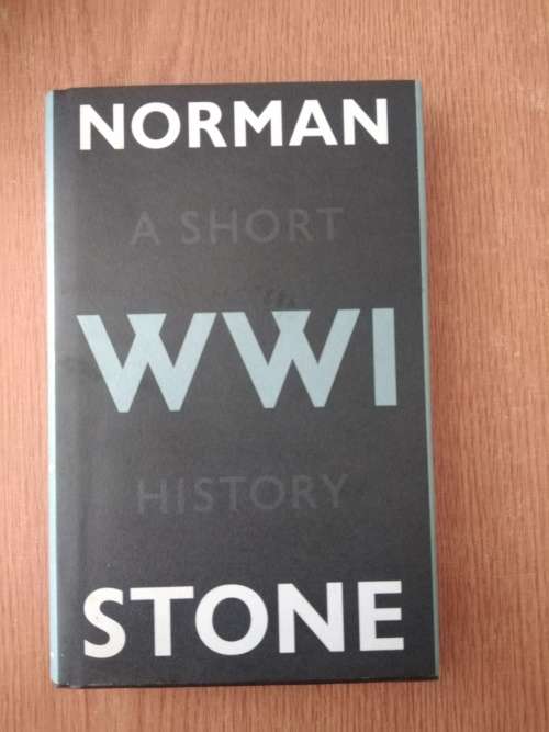 Norman Stone WWI A Short History