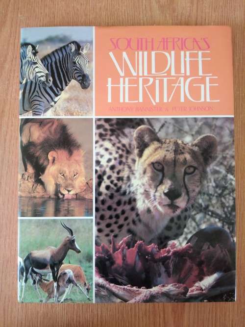 Anthony Bannister & Peter Johnson South Africa`s Wildlife Heritage