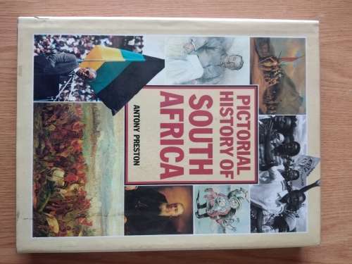 Anthony Preston - Pictorial history of South Africa
