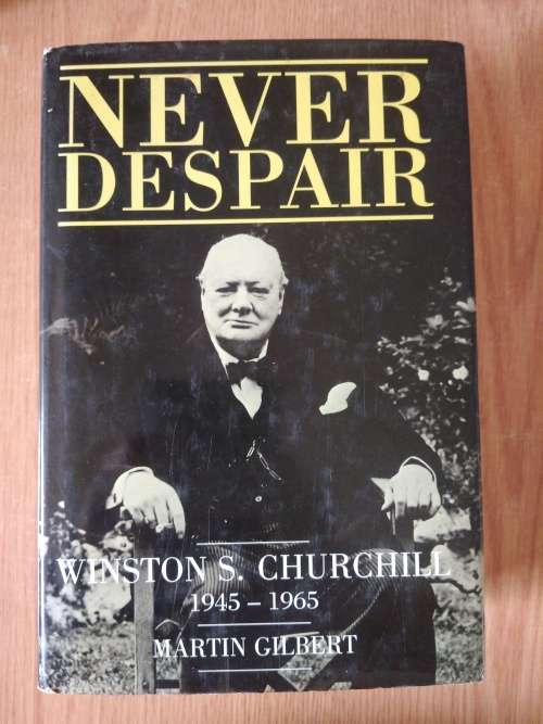 Martin GilbertWinston S. Churchill1945 - 1965Never Despair