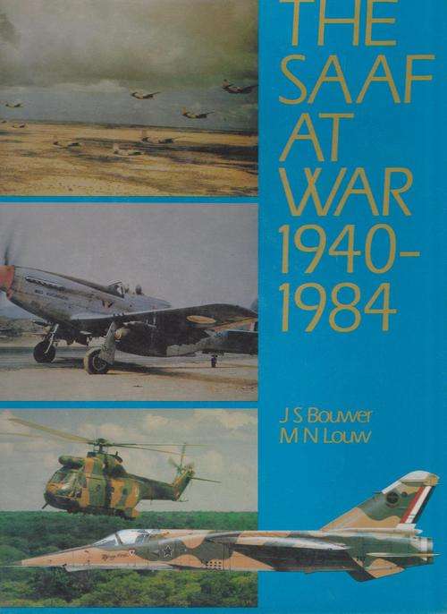 THE SAAF AT WAR ** 1940 - 1984 **