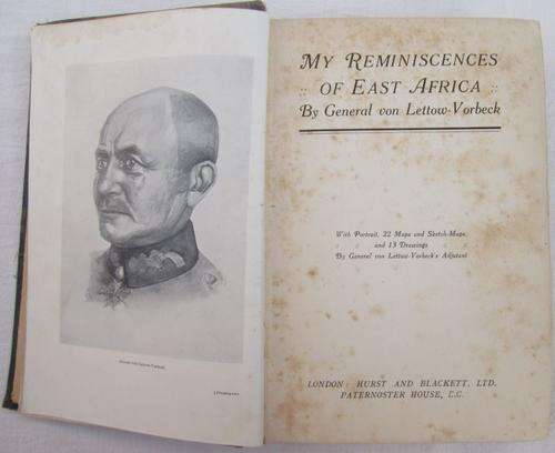 **GEN. von LETTOW-VORBECK** My Reminiscences of East Africa - 1st Edition