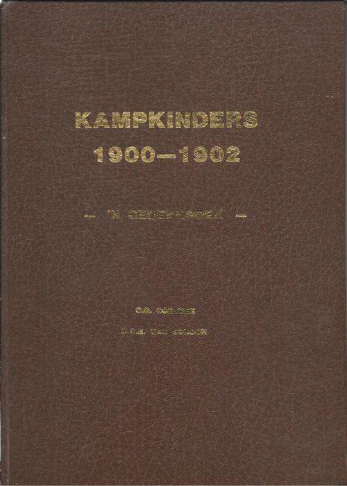 KAMPKINDERS 1900 - 1902 ** 'n Gedenkboek** ABO Concentration Camps
